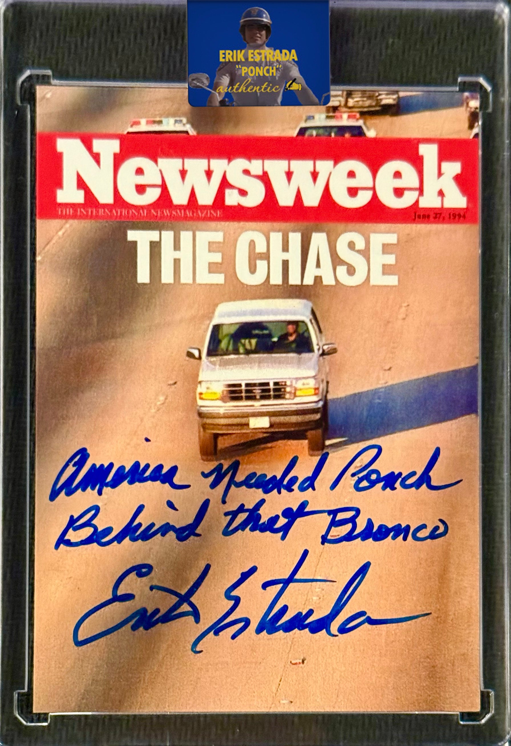 Erik Estrada Signed “America Needed Ponch Behind That Bronco” O.J. Simpson Newsweek Cover Trading Card