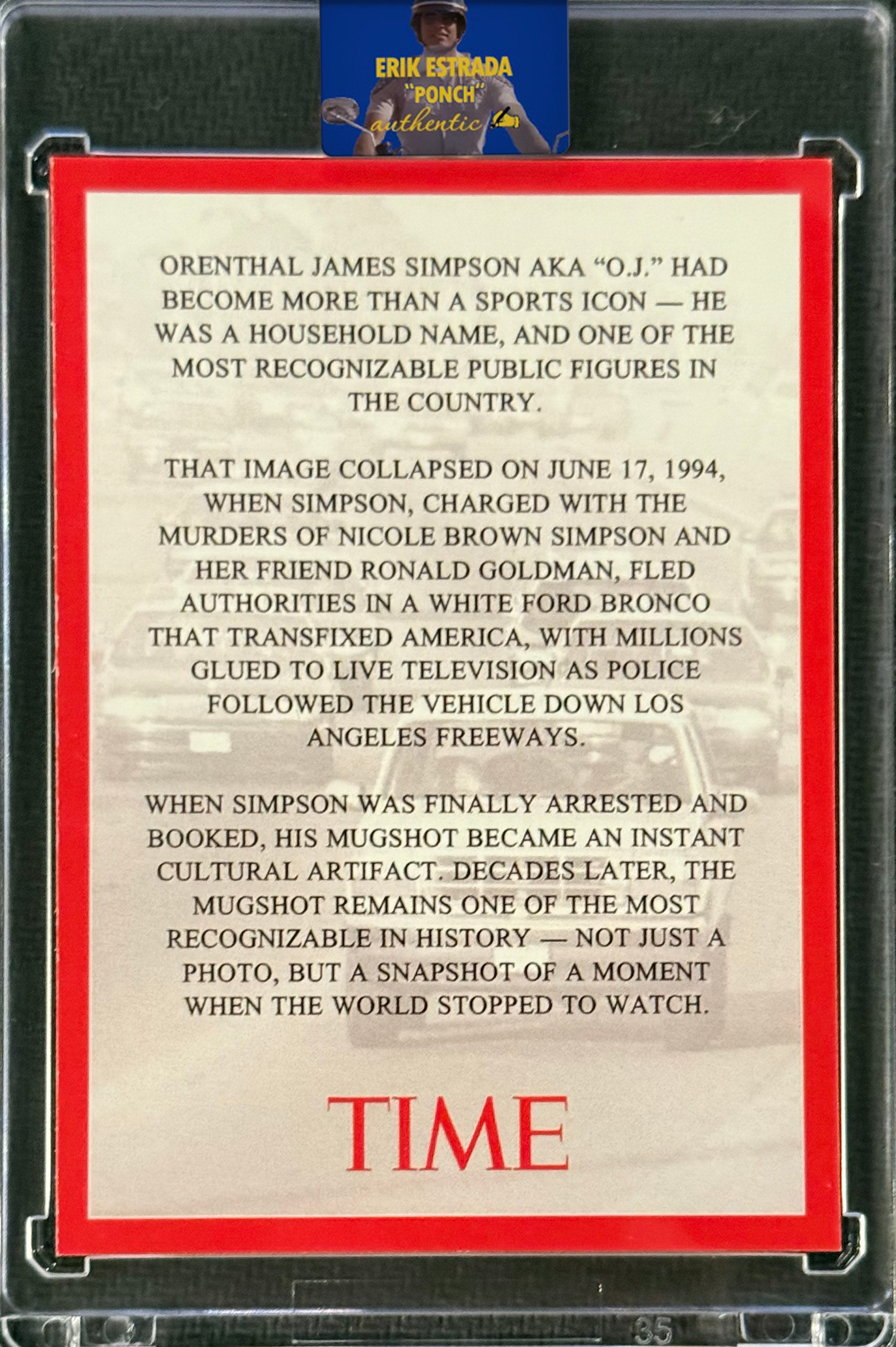 Erik Estrada Signed “America Needed Ponch Behind That Bronco” O.J. Simpson TIME Magazine Cover Trading Card